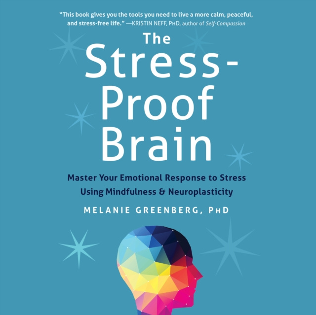 Audiobook Stress-Proof Brain PhD Melanie Greenberg