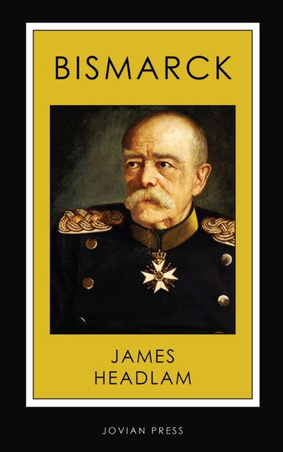 E-knjiga Bismarck James Headlam