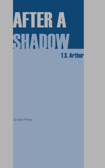 E-knjiga After a Shadow T. S. Arthur