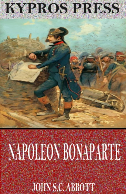 E-book Napoleon Bonaparte John S.C. Abbott