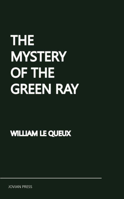 E-knjiga Mystery of the Green Ray William Le Queux