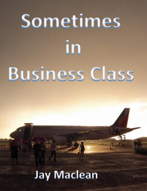 E-knjiga Sometimes in Business Class Jay Maclean