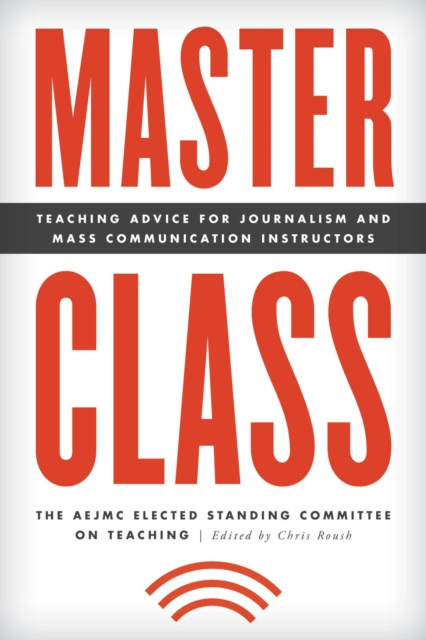 E-knjiga Master Class The AEJMC Elected Standing Committee on Teaching