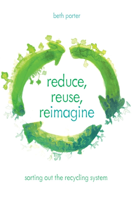 E-kniha Reduce, Reuse, Reimagine Beth Porter