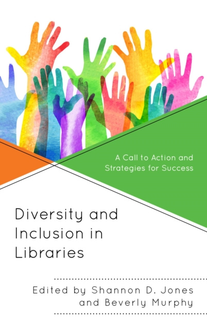 E-knjiga Diversity and Inclusion in Libraries Shannon D. Jones