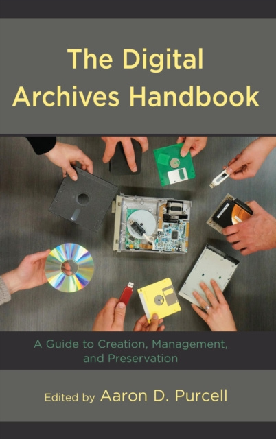 E-book Digital Archives Handbook Aaron D. Purcell