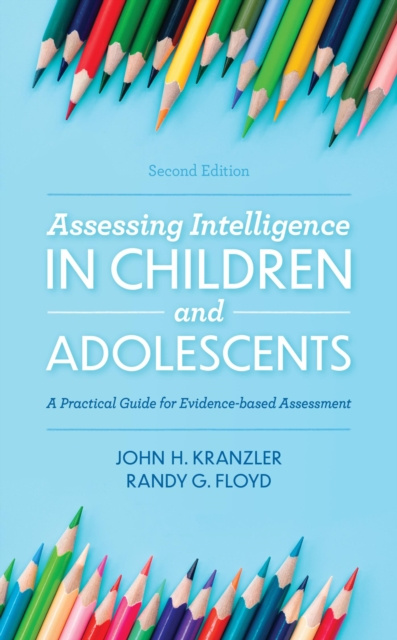 E-Book Assessing Intelligence in Children and Adolescents John H. Kranzler