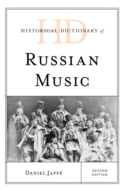 E-knjiga Historical Dictionary of Russian Music Daniel Jaffe