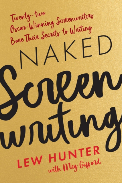 E-kniha Naked Screenwriting Lew Hunter