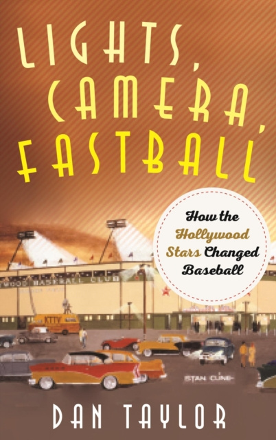 E-knjiga Lights, Camera, Fastball Dan Taylor