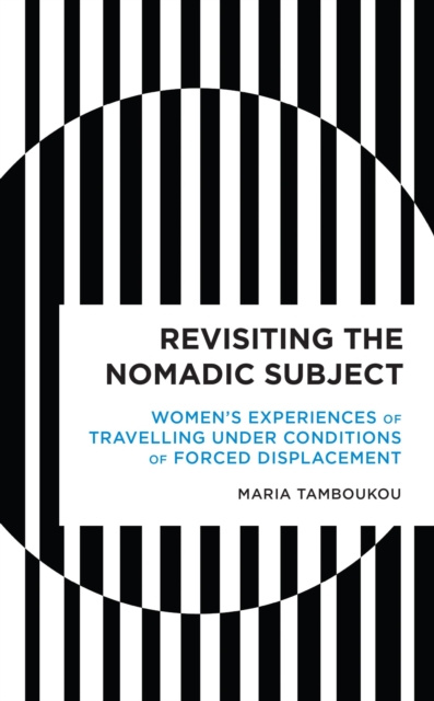 E-knjiga Revisiting the Nomadic Subject Maria Tamboukou