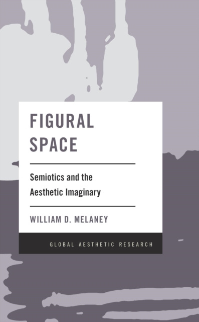E-knjiga Figural Space William D. Melaney