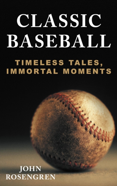 E-book Classic Baseball John Rosengren