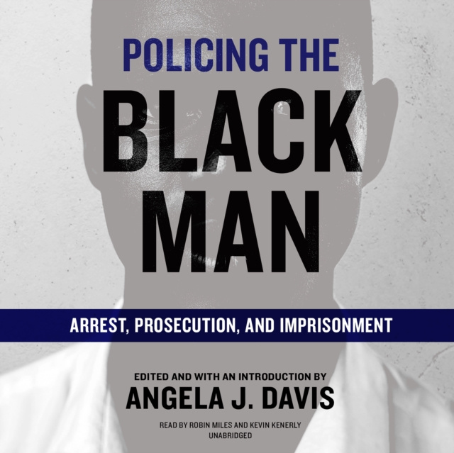 Hörbuch Policing the Black Man Angela J. Davis