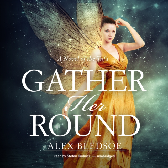 Audiobook Gather Her Round Alex Bledsoe