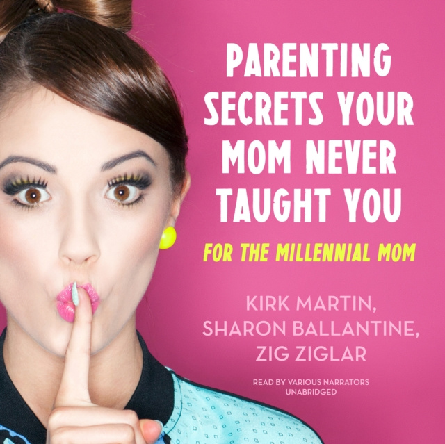 Ακουστικό βιβλίο Parenting Secrets Your Mom Never Taught You Kirk Martin