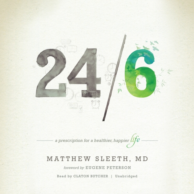 Audiobook 24/6 MD Matthew Sleeth