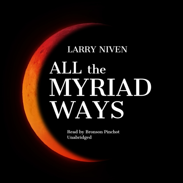 Audiokniha All the Myriad Ways Larry Niven
