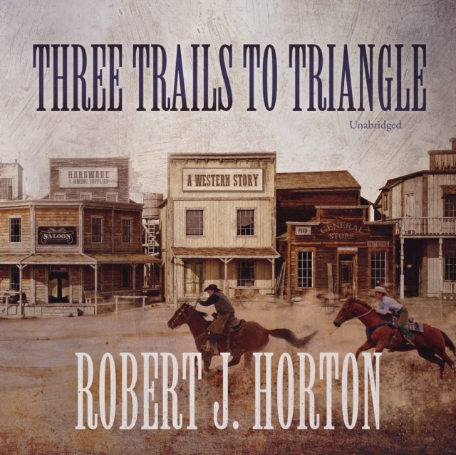 Audiobook Three Trails to Triangle Robert J. Horton