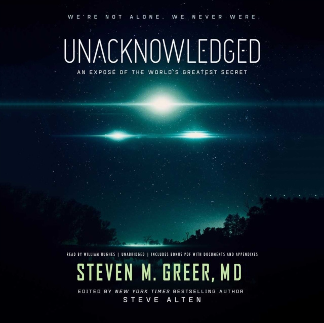 Audiobook Unacknowledged MD Steven M. Greer