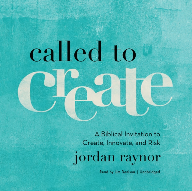 Audiobook Called to Create Jordan Raynor