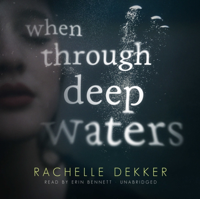 Audiobook When through Deep Waters Rachelle Dekker