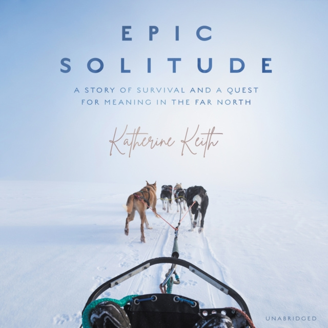 Audiobook Epic Solitude Katherine Keith