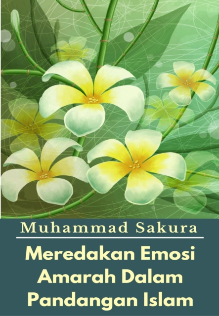 E-book Meredakan Emosi Amarah Dalam Pandangan Islam Muhammad Sakura