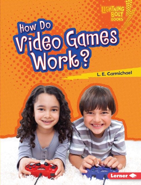 E-book How Do Video Games Work? L. E. Carmichael