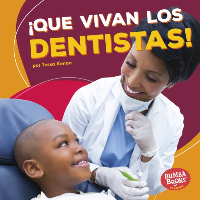E-kniha !Que vivan los dentistas! (Hooray for Dentists!) Tessa Kenan