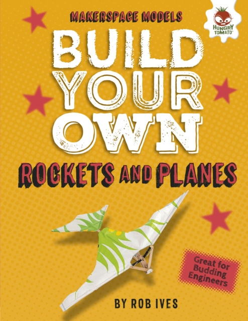 E-kniha Build Your Own Rockets and Planes Rob Ives