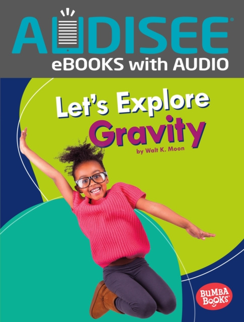 E-knjiga Let's Explore Gravity Walt K. Moon