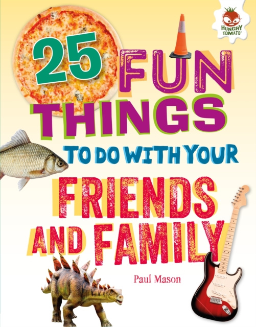 E-kniha 25 Fun Things to Do with Your Friends and Family Paul Mason