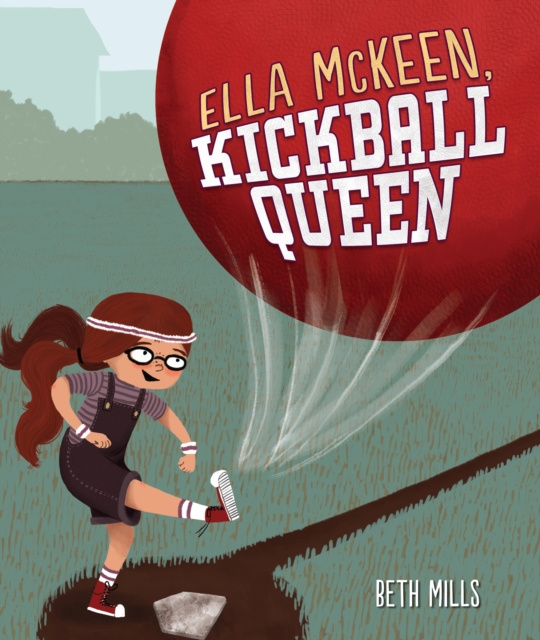 E-Book Ella McKeen, Kickball Queen Beth Mills