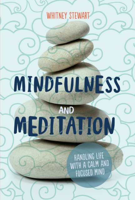 E-kniha Mindfulness and Meditation Whitney Stewart