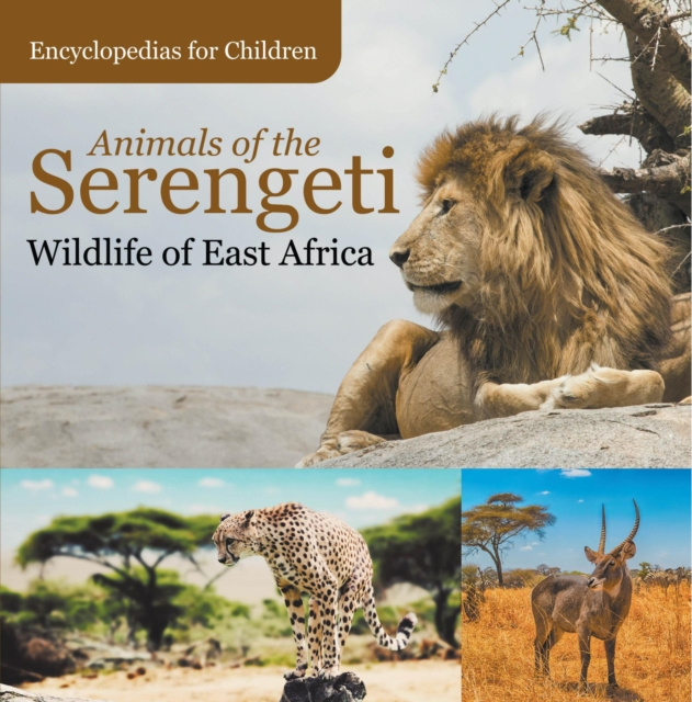 E-kniha Animals of the Serengeti | Wildlife of East Africa | Encyclopedias for Children Baby Professor
