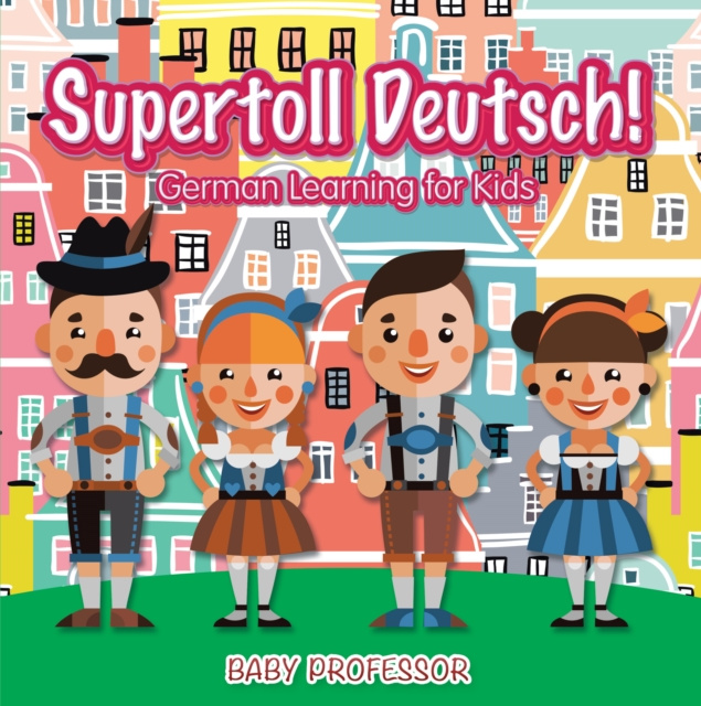 E-book Supertoll Deutsch! | German Learning for Kids Baby Professor