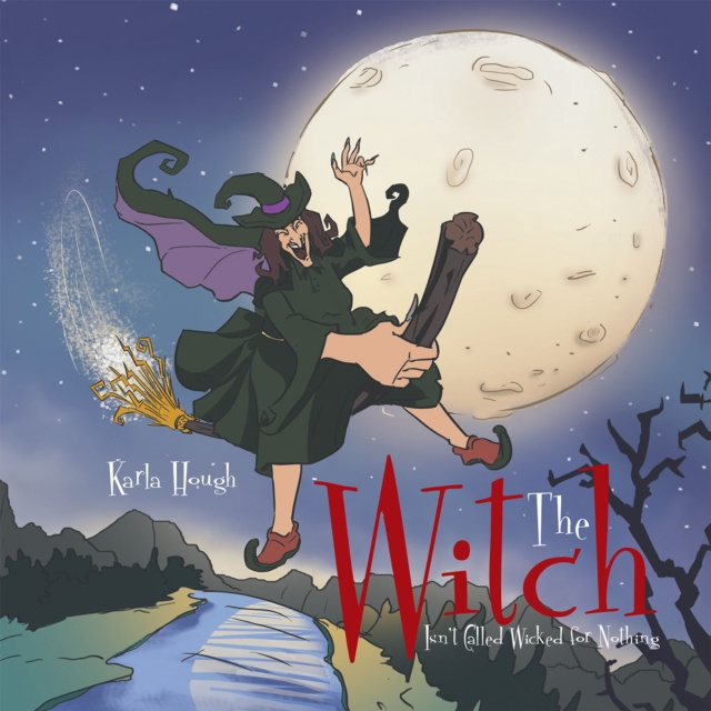 E-knjiga Witch Isn'T Called Wicked for Nothing Karla Hough
