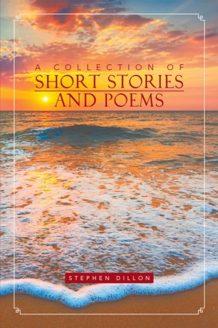 E-book Collection of Short Stories and Poems Stephen Dillon