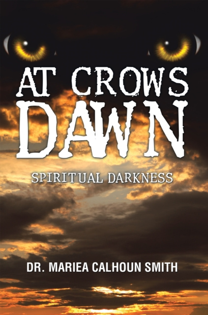 E-knjiga At Crows Dawn Dr. Mariea Calhoun Smith