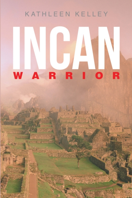 E-knjiga Incan Warrior Kathleen Kelley