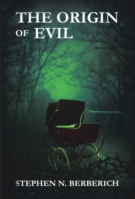 E-knjiga Origin of Evil Stephen N Berberich