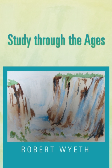 E-book Study Through the Ages Robert Wyeth