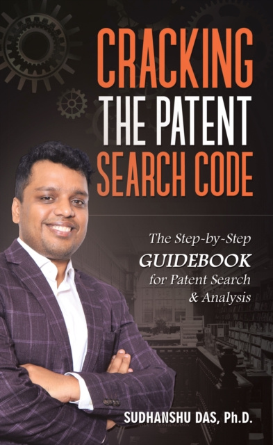 E-knjiga Cracking the Patent Search Code Sudhanshu Das Ph.D.