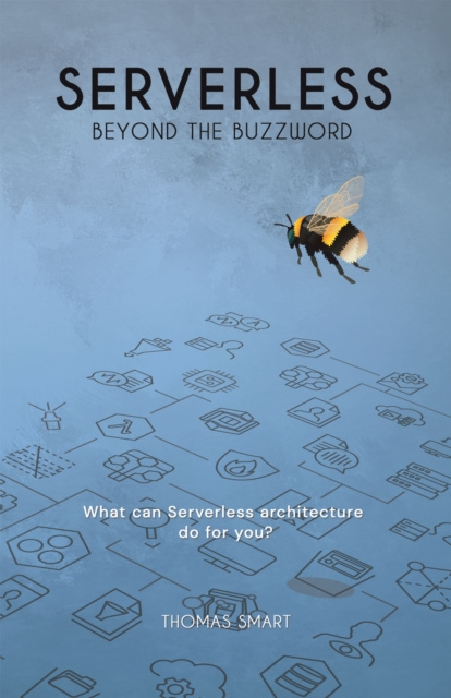E-book Serverless Beyond the Buzzword Thomas Smart