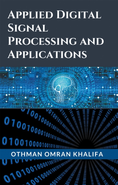 Libro elettronico Applied Digital Signal Processing and Applications Othman Omran Khalifa