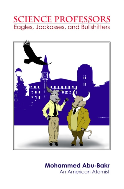 E-knjiga Science Professors: Eagles, Jackasses, And Bullshitters Mohammed Abu-Bakr