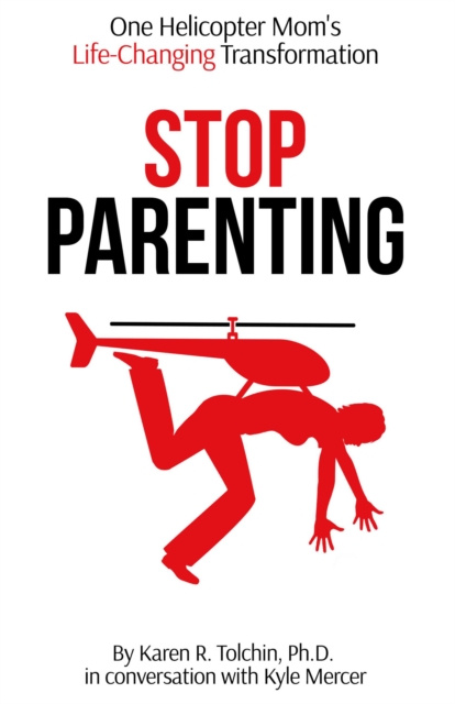 E-knjiga Stop Parenting Karen R. Tolchin
