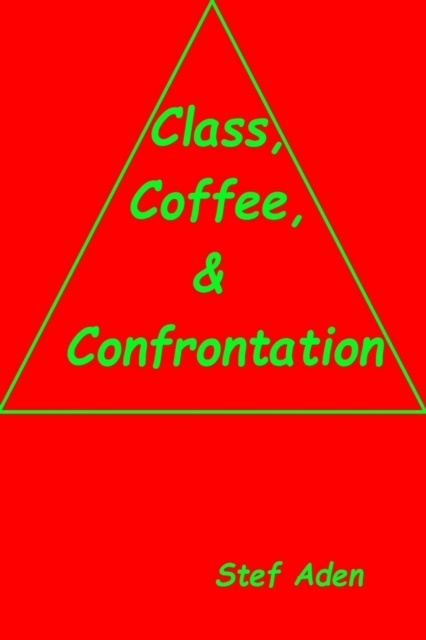 E-knjiga Class, Coffee, & Confrontation Stef Aden
