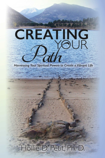 E-knjiga Creating Your Path Hollie D. Petit Ph. D.